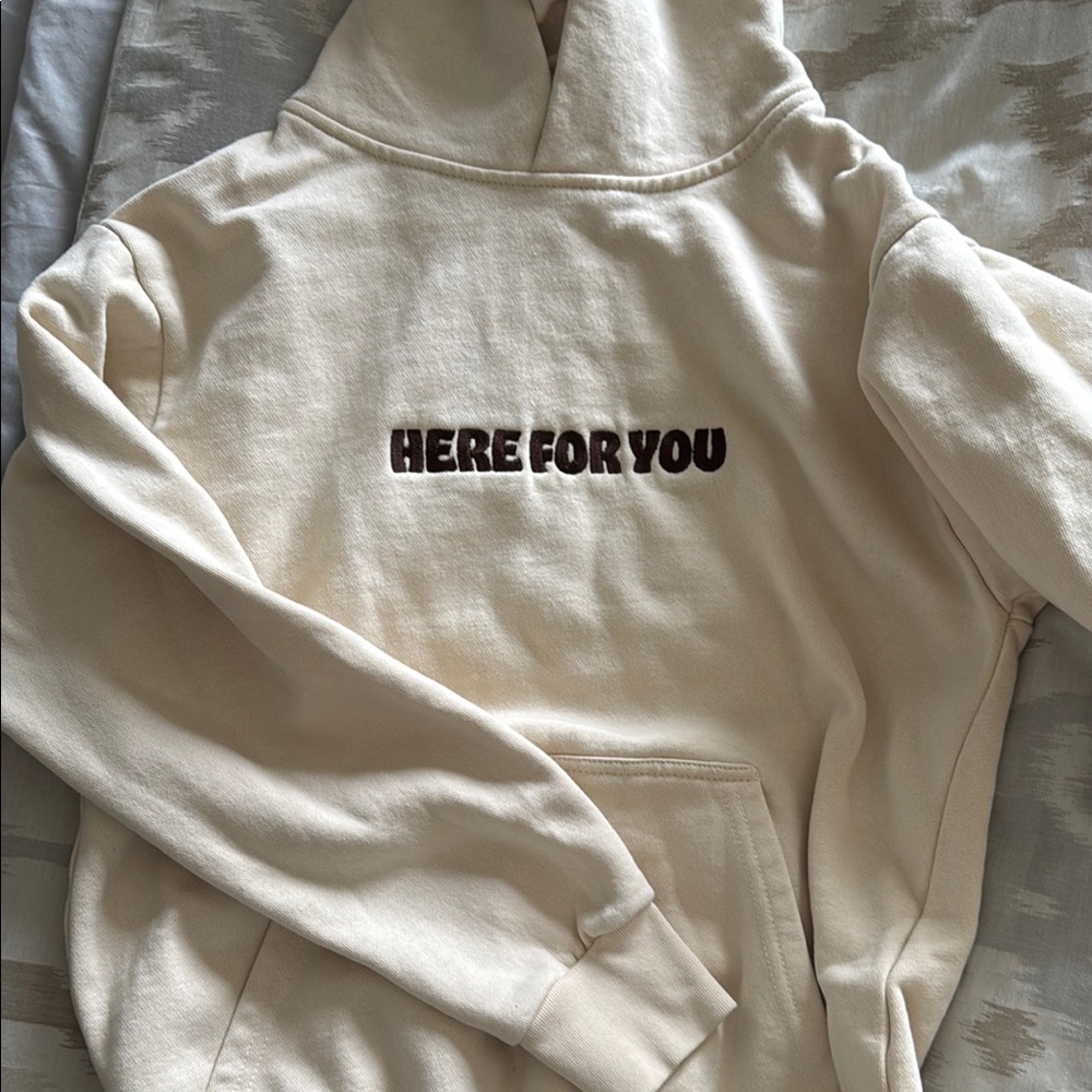 Here for you hoodie